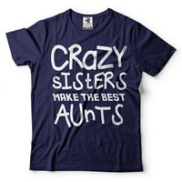 Lude sestre prave najbolju majicu za tete, majicu za tete, majicu za tete, poklon za tete, najbolje majice za tete